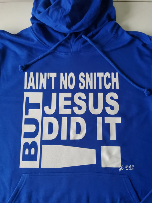 I A'int No Snitch Hoodie